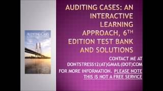 Auditing Cases: An Interactive Learning Approach, 6th Test Bank and Solutions