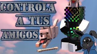 Control: ¿Quieres controlar a tus amigos? CON ESTO LO LOGRARAS!