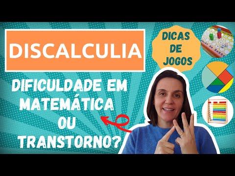 Vídeo: Noções Básicas Sobre Discalculia: Sintomas, Diagnóstico E Tratamento