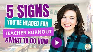 5 Signs of Teacher Burnout and How to Overcome Them How To Overcome Teacher Burnout Remember Why You Started Teaching
