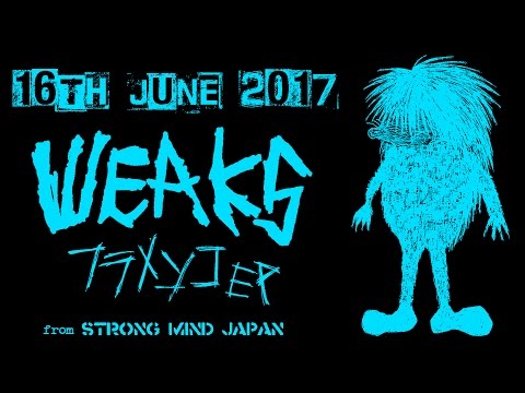 Weaks — WEAKS - New 7”EP - 2017.7.17