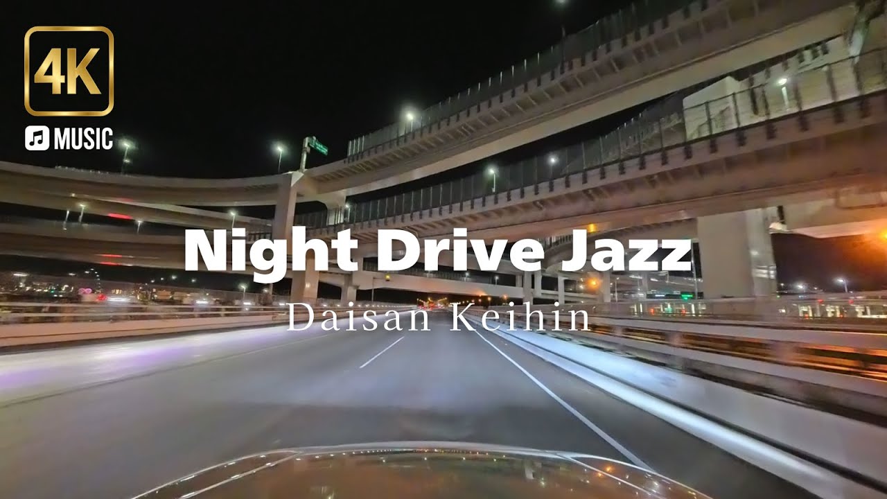 4K | Smooth Jazz Night Drive Tamagawa–Yokohama-Machida via Daisan Keihin Expressway｜夜のジャズ ドライブ動画