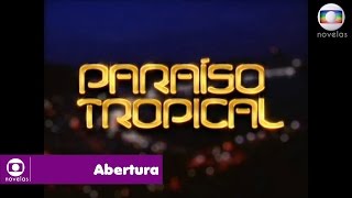 Paraíso Tropical - Abertura