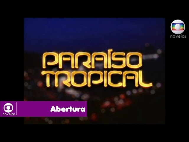 Paraíso Tropical - Abertura class=