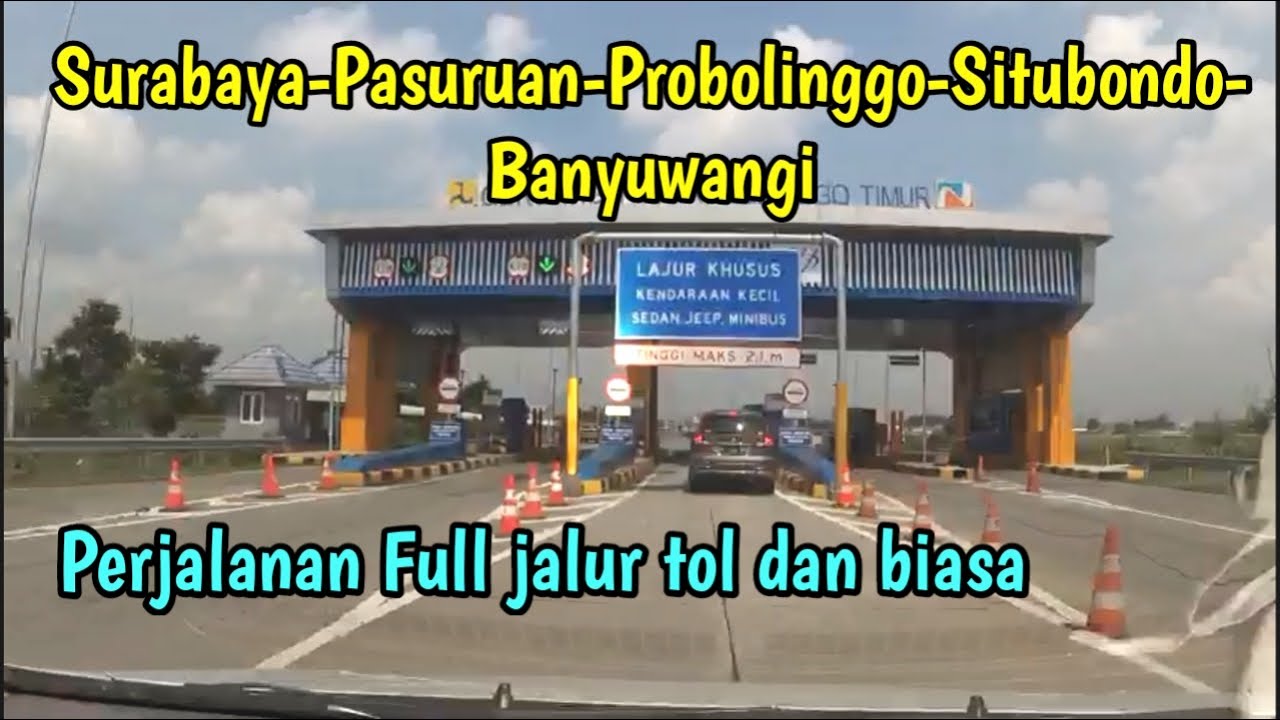 Lewat Tol SurabayaPasuruanProbolinggoSitubondoBanyuwangi Full YouTube