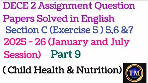 DECE 2 Assignment Question Papers Solved in English#Section C#2025 - 26#January&July Session)#Part 9