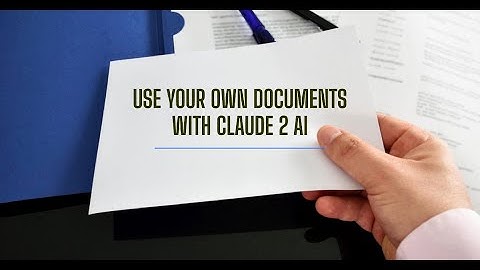 Use AI on the documents you supply: Claude 2