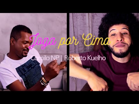 Joga por cima - Camilo NP feat. Roberto Kuelho