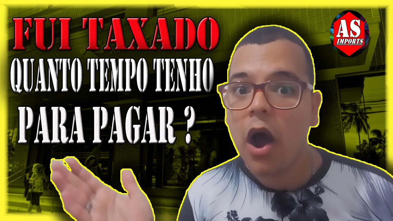 Fui Taxado Como Pagar ? Quanto Tempo Tenho Para Pagar a Taxa de ...