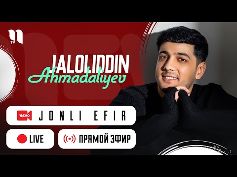 Jaloliddin Ahmadaliyev | JONLI EFIR | ПРЯМОЙ ЭФИР