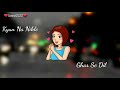 sawan barse tarse dil whatsapp  status video