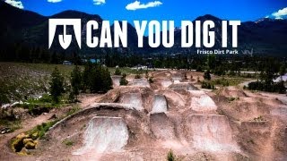 Can You Dig It BMX Exclusive | Frisco Dirt Bike Park Report