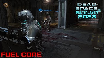 Dead Space 2 Multiplayer - 4 vs 3 - Fuel Core