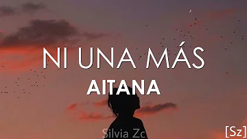 Aitana - Ni Una Más (Letra)