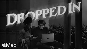 Mac | Dropped In | Apple