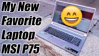 MSI P75 Creator 9SF Review - My New Favorite Laptop