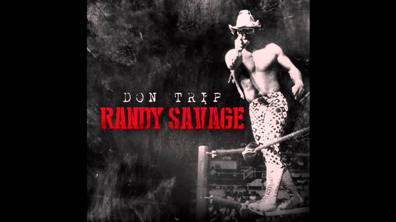 don trip randy savage