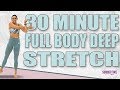 30 Minute Full Body Deep Stretch | Sydney Cummings