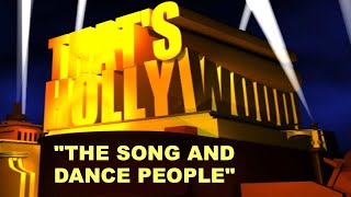 That's Hollywood: The Song and Dance People