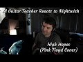 A Guitar Teacher Reacts to "High Hopes" by Nightwish (Pink Floyd Cover)