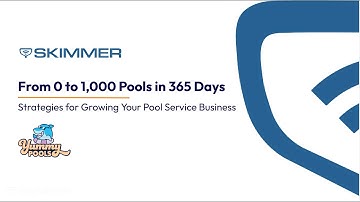 WEBINAR - From 0 to 1000 Pools in 365 Days: Strategies for Growing Your Pool Service Business
