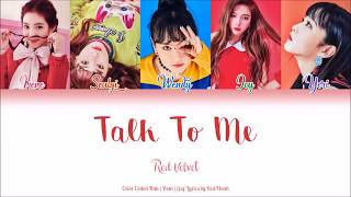 Red Velvet (레드벨벳) — Talk To Me (Han|Rom|Eng Color Coded Lyrics by Red Heart)