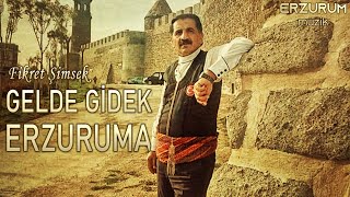 Fikret Şimşek - Gelde Gidek Erzurum'a | Erzurum Müzik © 2021 Resimi