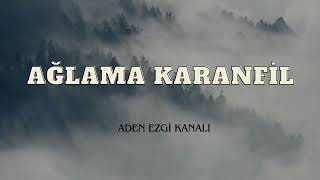 AĞLAMA KARANFİL - [ Müziksiz Ezgi / Vocals Only ] 🎧