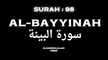 SURAH AL-BAYYINAH سورة البينة I A Message for Those Who Seek the Truth ⚖️“THE EVIDENCE FROM ALLAH 📜”