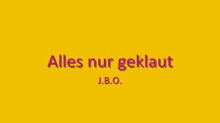 Alles nur geklaut - J.B.O  Mit Text