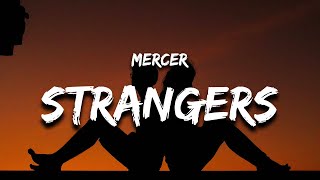 Mercer - Strangers (Lyrics) chords