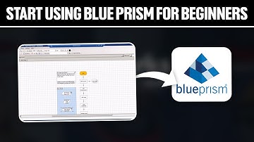 How To Start Using Blue Prism For Beginners 2025! (Full Tutorial)