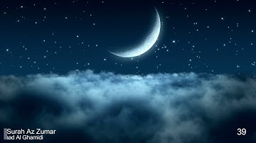 Surah Az Zumar Saad Al Ghamidi 39  سورة الزمر سعد الغامدي