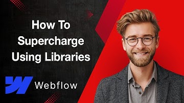 How To Supercharge Webflow Using Libraries [2025 Guide]