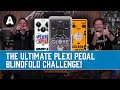 The Ultimate Plexi Pedal Blindfold Challenge - 7 Contenders - £40 to £280 Shootout!
