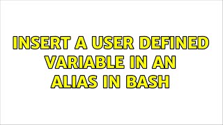 Unix & Linux: Insert a user defined variable in an alias in Bash