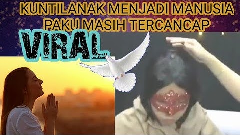 VIRAL: Kuntilanak Beruba Menjadi Manusia Paku masih tercancap di kepala