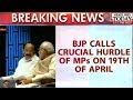 Calls Crucial Meeting MP's April