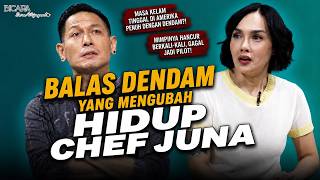 NOT ON MY WATCH! CHEF JUNA: GAGAL JADI PILOT SAMPAI JADI JURI MASTERCHEF | BICARA SARA WIJAYANTO
