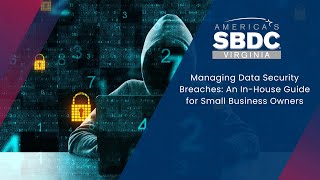 Managing Data Security Breaches: An In-House Guide for Small Business Owners