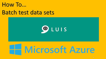 Microsoft Azure LUIS - Batch Testing