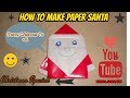 HOW TO MAKE PAPER SANTA