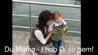 Video thumbnail of "Du Mama i hob Di so gern - Muttertagslied - zum Mitsingen mit Text"