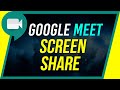 How to Share Screen in Google Meet