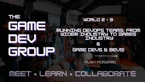 Running DevOps Teams: From Wider Industry to Games Industry & Game Devs & Bevs!