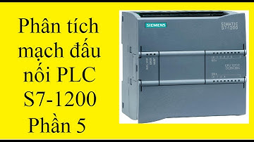Bài 11.5: Hướng dẫn thiết kế tủ điện công nghiệp -Đọc hiểu bản vẽ cơ bản, phân tích mạch PLC S7-1200