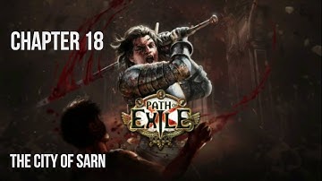 Path of Exile CHAPTER 18 the city of sarn