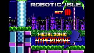 Robotic Isle - Act 3 [Metal Sonic Hyperdrive music]