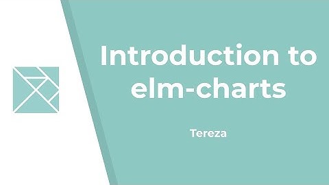 Introduction to elm-charts - Tereza Sokol