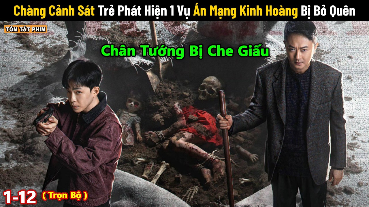 Review Phim: Chàng Cảnh Sát Trẻ Phát Hiện 1 Vụ Án Mạng Kinh Hoàng Bị Bỏ Quên Suốt 15 Năm